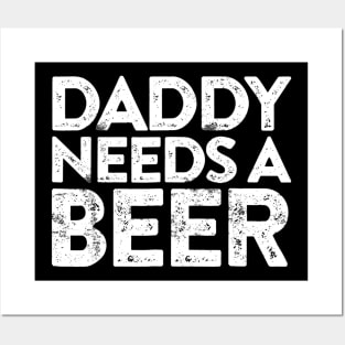 Mens Daddy Needs A Beer TShirt Fathers Day Gift Posters and Art